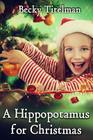 A Hippopotamus for Christmas By Becky Titelman Cover Image