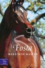 Fosta: Marathon Master (True Horse Stories #6) By Judy Andrekson, David Parkins (Illustrator) Cover Image