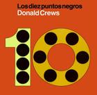 Diez puntos negros: Ten Black Dots (Spanish edition) By Donald Crews, Donald Crews (Illustrator) Cover Image