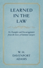 Learned in the Law (1882): Or Examples and Encouragements from the Lives of Eminent Lawyers By W. H. Davenport Adams Cover Image