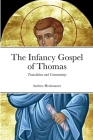 The Infancy Gospel of Thomas: Translation and Commentary Cover Image
