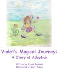Violet's Magical Journey: A Story of Adoption Cover Image