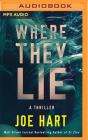 Where They Lie: A Thriller By Joe Hart, Kate Rudd (Read by) Cover Image