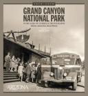 Grand Canyon National Park: 10 Decades of Stories and Photographs from Arizona Highways By Arizona Highways (Editor) Cover Image