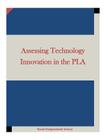 Assessing Technology Innovation in the PLA By Inc Penny Hill Press (Editor), Naval Postgraduate School Cover Image