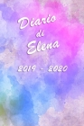 Agenda Scuola 2019 - 2020 - Elena: Mensile - Settimanale - Giornaliera - Settembre 2019 - Agosto 2020 - Obiettivi - Rubrica - Orario Lezioni - Appunti Cover Image