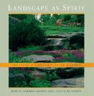 Landscape As Spirit: Creating a Contemplative Garden Cover Image