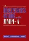 A Beginner's Guide to the MMPI-A By Carolyn L. Williams, James N. Butcher Cover Image