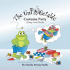 The UnFROGetable Costume Party: (Doing Good Deeds) By Marsha Strong-Smith Cover Image