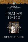 Psalms 73-150 (Kidner Classic Commentaries #3) By Derek Kidner Cover Image