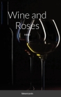Wine and Roses: Haiku By Simon Levin Cover Image