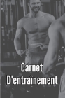 Carnet D'entraînement: Livre de fitness pour hommes et femmes Cahier d'exercices et livre de gym pour l'entraînement personnel Cover Image
