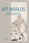 Art Worlds: Artists, Images, and Audiences in Late Nineteenth-Century Shanghai Cover Image