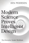 Modern Science Proves Intelligent Design: The Information System Worldview Cover Image