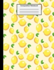 Composition Notebook: College Ruled - 8.5 x 11 Inches - 100 Pages - Lemons Design By Northwest Notebooks Cover Image
