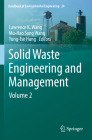 Solid Waste Engineering and Management: Volume 2 (Handbook of Environmental Engineering #24) By Lawrence K. Wang (Editor), Mu-Hao Sung Wang (Editor), Yung-Tse Hung (Editor) Cover Image