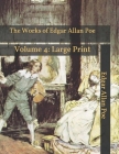 The Works of Edgar Allan Poe: Volume 4: Large Print Cover Image