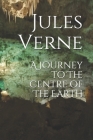 A Journey to The Centre of The Earth Cover Image