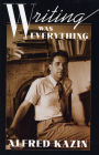 Writing Was Everything (William E. Massey Sr. Lectures in American Studies #8) By Alfred Kazin Cover Image