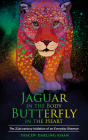 Jaguar in the Body, Butterfly in the Heart: The Real-life Initiation of an Everyday Shaman Cover Image