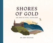 Shores of Gold: An Ode to Fife, Scotland Cover Image