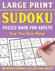 Large Print Sudoku Puzzle Book For Adults: Brain Games For Adults-Easy Medium and Hard Large Print Puzzles For Adults- Vol 7 By E. W. Frairya Pzl Cover Image