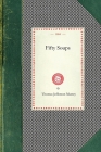 Fifty Soups (Cooking in America) By Thomas Murrey Cover Image