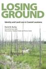 Losing Ground: Identity and Land Loss in Coastal Louisiana Cover Image