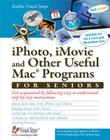 iPhoto, iMovie and Other Useful Mac Programs for Seniors: Get Acquainted with the Mac's Applications (Computer Books for Seniors series) By Studio Visual Steps Cover Image