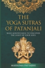 The Yoga Sutras of Patanjali: Raise Mindfulness To Discover The Light Of Your Soul Cover Image