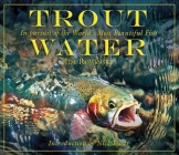 Trout Water: In Pursuit of the World's Most Beautiful Fish Cover Image