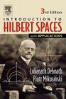 Introduction to Hilbert Spaces with Applications By Lokenath Debnath, Piotr Mikusinski Cover Image