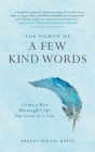 The Power of a Few Kind Words: Create a More Meaningful Life, One Letter at a Time By Tracey Willis Gates Cover Image