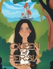 Queen of Persia By Lillian Hathorne Cover Image