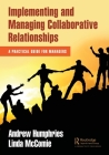 Implementing and Managing Collaborative Relationships: A Practical Guide for Managers Cover Image