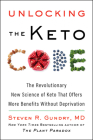 Unlocking the Keto Code: The Revolutionary New Science of Keto That Offers More Benefits Without Deprivation (The Plant Paradox #7) Cover Image