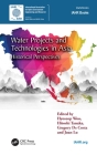Water Projects and Technologies in Asia: Historical Perspectives (Iahr Monographs) By Hyoseop Woo (Editor), Hitoshi Tanaka (Editor), Gregory de Costa (Editor) Cover Image