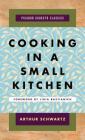 Cooking in a Small Kitchen (Picador Cookstr Classics) By Arthur Schwartz, Lidia Matticchio Bastianich (Foreword by), Gary Rogers (Illustrator) Cover Image