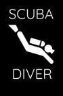 Scuba Diver: Funny Scuba Diving Logbook, Make detailed records of Dives, Small, 6x9, Gift for Scuba Diver Cover Image