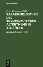 Sagaenbibliothek des Skandinavischen Alterthums in Auszügen By Peter Erasmus Müller, Lachmann (Editor) Cover Image