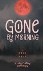 Gone by Morning By Gabriela Lavarello Cover Image