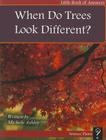 When Do Trees Look Different? By Michele Ashley Cover Image