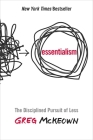 Essentialism: The Disciplined Pursuit of Less By Greg McKeown Cover Image