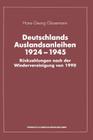 Deutschlands Auslandsanleihen 1924-1945: Rückzahlungen Nach Der Wiedervereinigung Von 1990 Cover Image