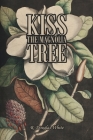 Kiss The Magnolia Tree By R. Douglas White Cover Image