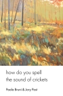 how do you spell the sound of crickets By Paola Bruni, Jory Post Cover Image
