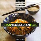 Asian Vegetarian Feast: Tempting Vegetable And Pasta Recipes From The East Cover Image