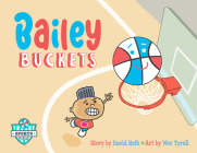 Bailey Buckets By David Roth, Wes Tyrell (Illustrator) Cover Image