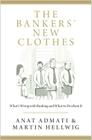 The Bankers' New Clothes: What's Wrong with Banking and What to Do about It - Updated Edition By Anat Admati, Martin Hellwig, Anat Admati (Preface by) Cover Image
