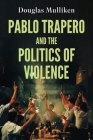 Pablo Trapero and the Politics of Violence (World Cinema) Cover Image